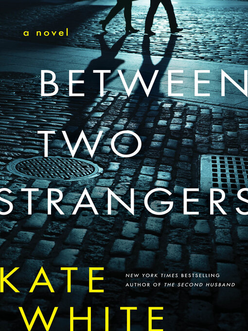Title details for Between Two Strangers by Kate White - Available